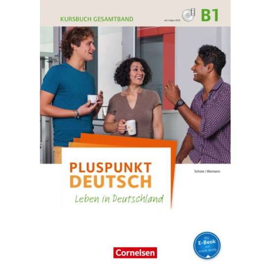  Pluspunkt Deutsch - Leben in Deutschland. Allgemeine Ausgabe B1: Gesamtband. Kursbuch mit interaktiven Übungen